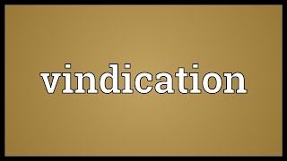 Vindication Meaning [upl. by Jeramie]