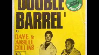 DAVE amp ANSIL COLLINS  DOUBLE BARREL VERSION 1  DOUBLE BARREL VERSION 2 [upl. by Knowland199]