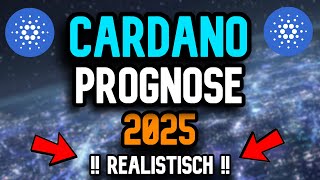 SCHLUSS mit FAKE Prognosen  Cardano Prognose 2025 REALISTISCH amp MÖGLICH  Kryptowährung News [upl. by Salokkin106]