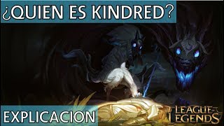 ¿Quién es Kindred EXPLICACIÓN Universo LoL Explicado [upl. by Marney548]