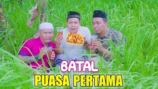 DRAMA  PUASA PERTAMA BATAL BERSAMA [upl. by Atnauqal707]