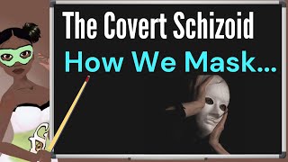 The Covert Schizoids aka Secret Schizoids Masking  Schizoid Personality Disorder and Adaptations [upl. by Aettam]