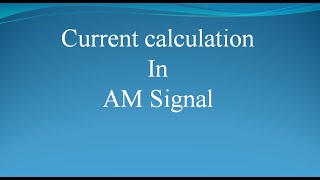 Current Calculation of Amplitude Modulated wave  uLearn EduOnline [upl. by Guillema]