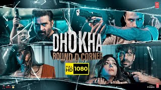 Dhokha Round D Corner Full Movie  R Madhavan Khushali Kumar Aparshakti Khurana  Facts amp Details [upl. by Lain]