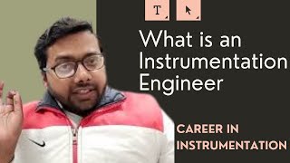 What is an Instrumentation Engineer  Career in Instrumentation and Control Engineering [upl. by Anastos]