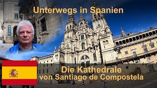 Spanien Die Kathedrale von Santiago de Compostela [upl. by Annawot]