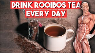 What Happens To Your Body When You Drink Rooibos Tea Every Day [upl. by Nraa]