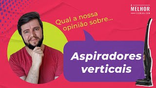 COMPARATIVO de Aspiradores Verticais Qual é o melhor [upl. by Brittne991]