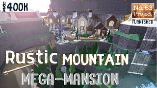 Bloxburg Build  Rustic Mountain Mega Mansion  Roblox Part 13 [upl. by Bolt]