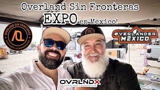 EXPO OVERLAND en México Overland Sin Fronteras 2024 [upl. by Alvie]