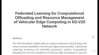 Federated Learning for Computational Offloading and Resource Management of Vehicular Edge Computing [upl. by Allecnirp]