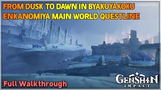 quotFrom Dusk to Dawn in Byakuyakokuquot Enkanomiya Main World Questline Full Walkthrough  Genshin Impact [upl. by Jos]