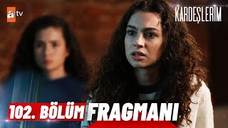 Kardeşlerim 102 Bölüm Fragmanı  quotEmel neredequot atvturkiye [upl. by Monjan918]