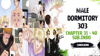 【SubIndo】Male Dormitory 303 Chapter 3140  Stories In A Boys Dorm 303 [upl. by Seafowl]