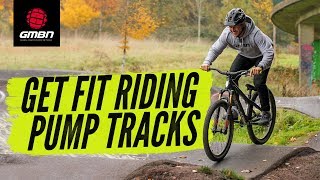 Get Fit Have Fun How To Get Fit Riding A Pump Track  Mountain Bike Fitness [upl. by Illehs]