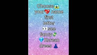 Choose🥰 your💖 name first💎 letter see👀 fancy dresschoose shortvideo viralshort name shorts ❤❤ [upl. by Spring]