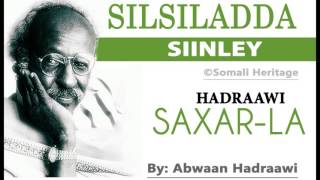 SIINLEY3  SAXARLA  BY ABWAAN HADRAAWI [upl. by Llewol]