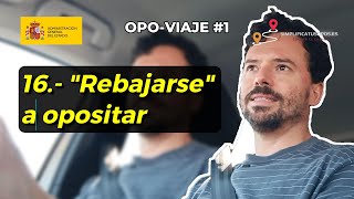 😅 quotRebajarsequot para opositar  Cosas que te conviene saber antes de opositar nº16  OV1 [upl. by Ossy]