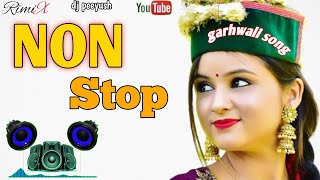 Garhwali Non Stop Songs  Manglesh dangwal remix  Manglesh dangwal hit songs remix [upl. by Aneris]