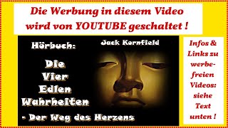 Die Vier Edlen Wahrheiten  Der Weg des Herzens  Jack Kornfield  Hörbuch [upl. by Jensen]