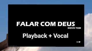 Falar com Deus  Novo Tom  Playback  Vocal [upl. by Warton147]