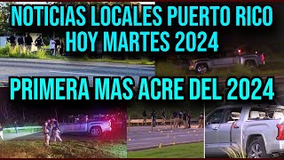 Noticias Hoy Martes Puerto Rico 2024 Noticias Locales [upl. by Ann-Marie108]