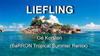 Gé Korsten  Liefling Tropical Summer Remix [upl. by Russell]