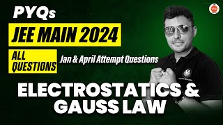 JEE Mains 2024 PYQs  Electrostatics amp Gauss law  Physics  Shreyas sir [upl. by Toby851]