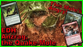 Anzrag the QuakeMole EDH Deck Tech  Magic the Gathering [upl. by Mahsih]