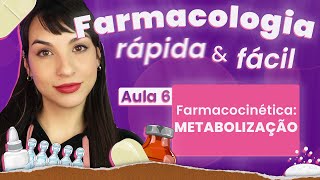 Farmacocinética METABOLIZAÇÃO  Aula 6  Farmacologia rápida e fácil  Flavonoide [upl. by Ylrebmit]