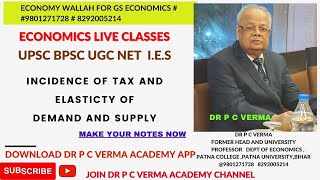 INCIDENCE OF TAX AND ELASTICTY OF DEMAND AND SUPPLY [upl. by Clayton]