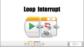 EV3 Programming The Loop Interrupt Block [upl. by Aiepoissac]