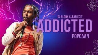 Popcaan  Addicted Clean DJ Blank Edit [upl. by Annav]