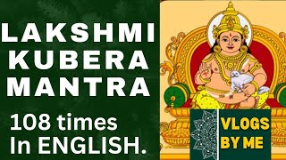 Lakshmi Kubera mantra 108 times in English Remove finanacial loss [upl. by Atrahc477]