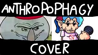 Anthropophagy But El Como Tan Muchacho Lo Canta FNF COVER [upl. by Balch]