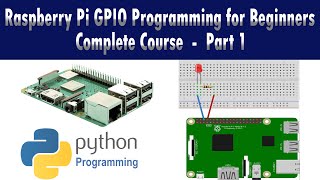 Raspberry Pi Led Blinking  Raspberry Pi GPIO Programming for Beginners Tutorials  Full Course P1 [upl. by Christianson898]