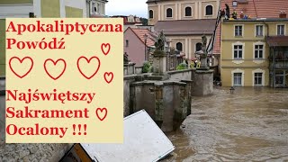 DRAMATYCZNA SYUTACJA PO POWODZI W KŁODZKU  ALE NAJŚWIĘTSZY SAKRAMENT URATOWANY [upl. by Gaelan]