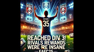 Reached Div 3 Rivals Rewards Were Insane  EAFC25 fc25 ea easports eafc25 easportsfc25 [upl. by Natye676]