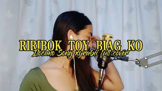 RIRIBOK TOY BIAG KO xyrabii Ilocano song cover [upl. by Mamie]