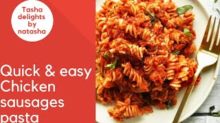 Quick and easy chicken sausages pasta recipe by tashadelights by natasha [upl. by Corinna]