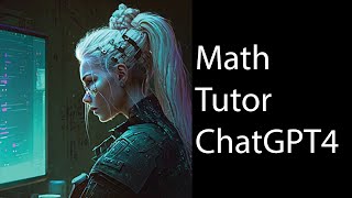 Creating a Math Tutor with CHATGPT 4 [upl. by Sprague]