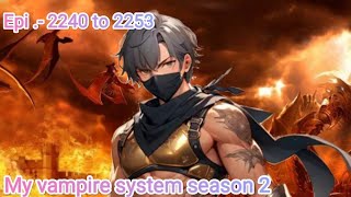 My vampire system season 2 episode 2240 to 2253 Charvik kaith [upl. by Iidnarb]