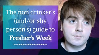 The non drinkers andor shy persons guide to Freshers Week [upl. by Benis]