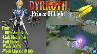 SCRIPT SKIN DYRROTH PRINCE OF LIGHT  FULL EFFECT  MOBILE LEGENDS [upl. by Vinn]