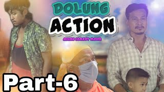 Dolung Action Mising Movie  PART6  Firoz Pegu Nabakishor taw Navakai [upl. by Attiuqal615]