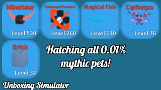 Hatching all 001 mythic pets  Roblox Unboxing Simulator [upl. by Frye803]