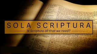 Refuting Sola Scriptura [upl. by Danczyk873]