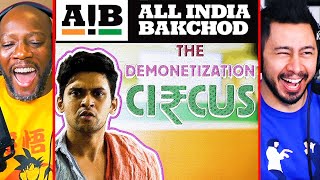 AIB The Demonitization Circus  Reaction  Tanmay Bhat Naveen Polishetty Rahul Subramanian [upl. by Alexei]