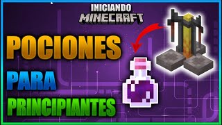 COMO EMPEZAR A HACER POCIONES PARA PRINCIPIANTES  INICIANDO MINECRAFT Ep 72 [upl. by Atneuqal]