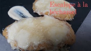 Escalope à la béchamel [upl. by Dicky939]